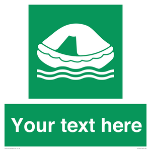 Custom sign safe condition Liferaft